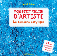 Image de Mon petit atelier d'artiste - La peinture acrylique