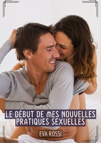 Image de Le début de mes nouvelles pratiques sexuelles
