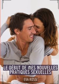 Image de Le début de mes nouvelles pratiques sexuelles