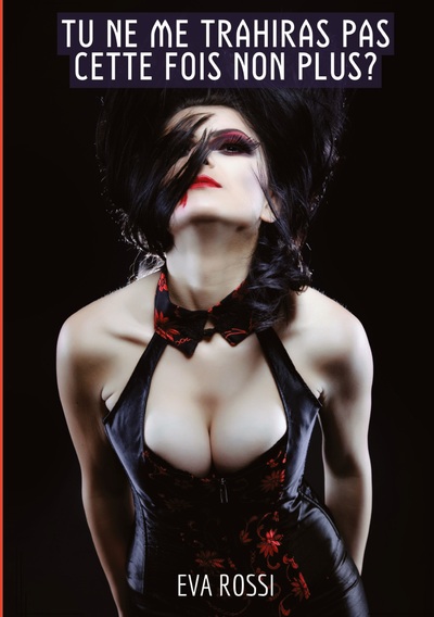 Image de Tu ne me trahiras pas cette fois non plus?