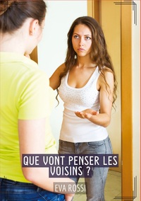 Image de Que vont penser les voisins ?