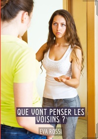 Image de Que vont penser les voisins ?