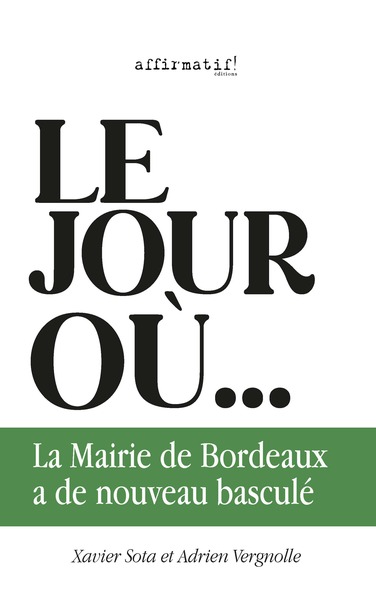 Picture of LE JOUR OÙ LA MAIRIE DE BORDEAUX   A DE NOUVEAU BASCULÉ