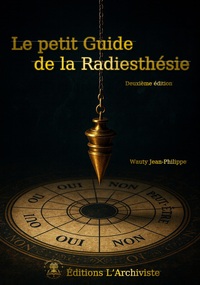 Image de Le petit guide de la radiesthésie, seconde édition