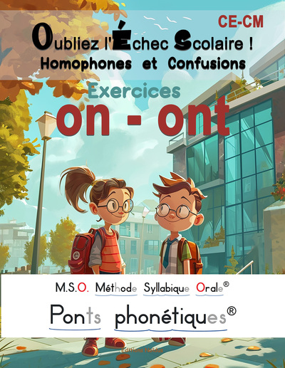 Image de Oubliez l'échec scolaire ! Homophones et Confusions ON ou ONT - M.S.O. Méthode Syllabique Orale