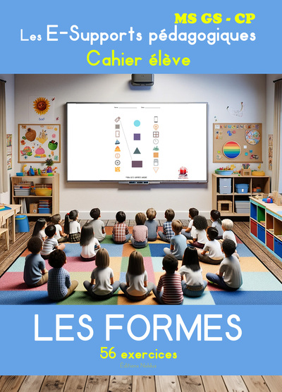 Picture of LES FORMES Les E-Supports pédagogiques - Cahier élève - Maternelles MS GS et CP