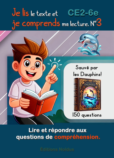 Picture of Je lis le texte et je comprends ma lecture N°3 Sauvé par les Dauphins! Lire répondre aux questions