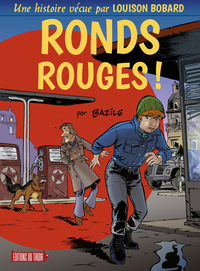 Picture of LOUISON BOBARD - T1 : RONDS ROUGES ! - UNE HISTOIRE VECUE PAR LOUISON BOBARD