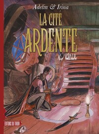 Image de ADELIN ET IRINA - T4 - LA CITE ARDENTE