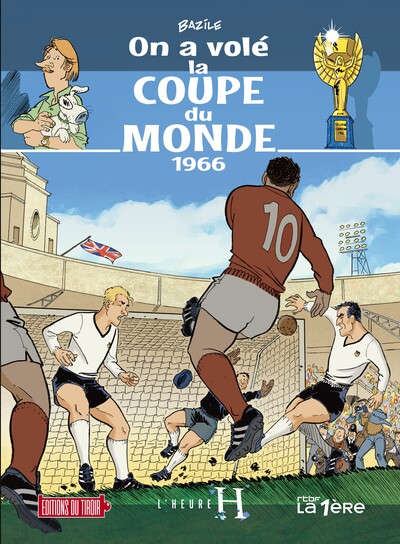 Image de L'HEURE H - T4 : ON A VOLE LA COUPE DU MONDE, 1966