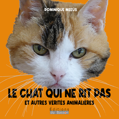 Picture of LE CHAT QUI NE RIT PAS ET AUTRES VERITES ANIMALIERES