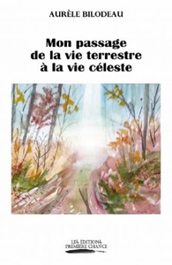 Image de Mon passage de la vie terrestre à la vie céleste