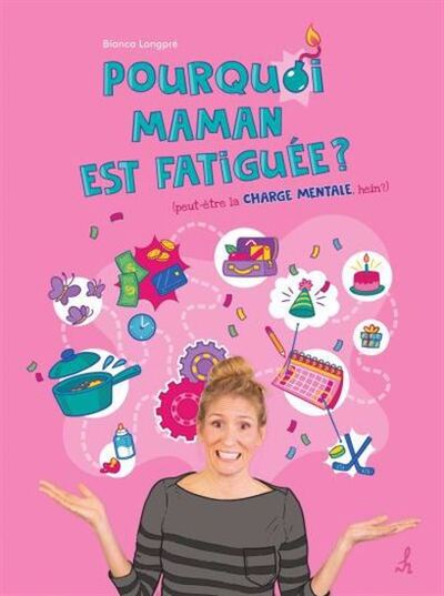 Image de POURQUOI MAMAN EST FATIGUEE ? (PEUT-ETRE LA CHARGE MENTALE, HEIN?
