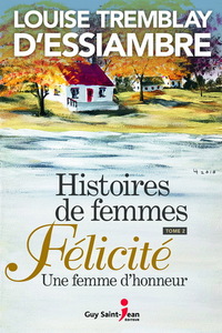 Picture of HISTOIRES DE FEMMES V 02 FELICITE, UNE FEMME D'HONNEUR