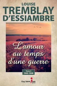 Image de L'AMOUR AU TEMPS D'UNE GUERRE V 03 1945-1948
