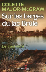 Image de SUR LES BERGES DU LAC BRULE V 01 LE VIEIL OURS