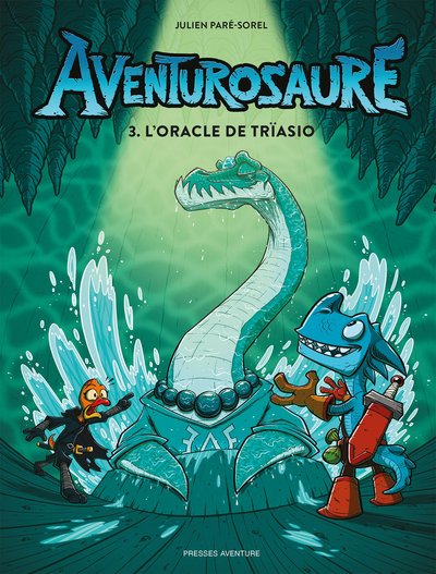 Picture of Aventurosaure - Tome 3 - L'Oracle de Trïasio