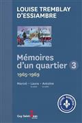 Picture of MEMOIRES D'UN QUARTIER VOLUME 3 1965 - 1969 MARCEL, LAURA. LA SUI