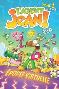 Image de Agent Jean Saison 2 Tome 1-épopée virtuelle