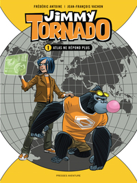 Image de Jimmy Tornado Tome 1 -  Atlas ne répond plus.