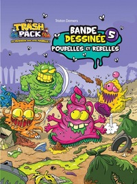 Picture of THE TRASH PACK T5 - POUBELLES ET REBELLES