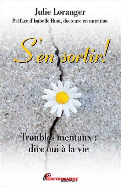 Picture of S'en sortir ! Troubles mentaux : dire oui à la vie
