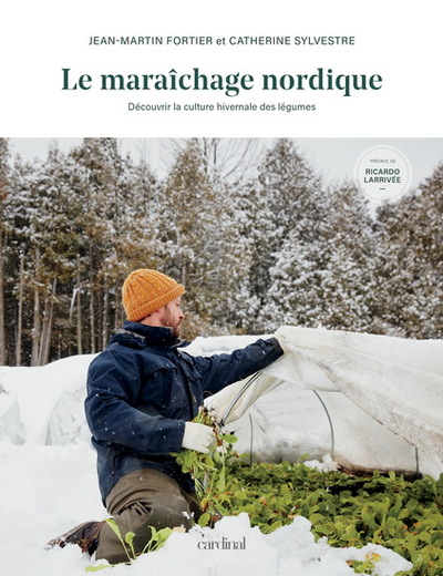 Picture of LE MARAICHAGE NORDIQUE. DECOUVRIR LA CULTURE HIVERNALE DES LEGUME