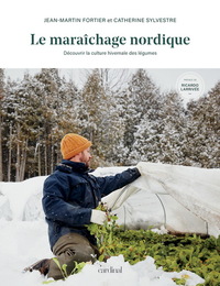 Picture of LE MARAICHAGE NORDIQUE. DECOUVRIR LA CULTURE HIVERNALE DES LEGUME