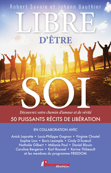 Picture of Libre d'être soi - Découvrez votre chemin d'amour et de vérité - 50 puissants récits de libération