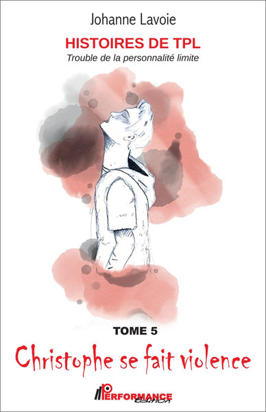 Picture of Histoires de TPL - Trouble de la Personnalité Limite - Christophe se fait violence Tome 5 - Emilie et ses sautes d'humeur Tome 6
