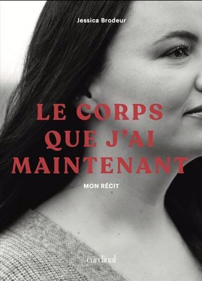 Picture of LE CORPS QUE J'AI MAINTENANT. MON RECIT