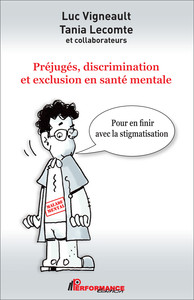 Image de Préjugés, discrimination et exclusion en santé mentale - Pour en finir avec la stigmatisation