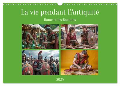 Image de La vie pendant l'Antiquité - Rome et les Romains (Calendrier mural 2025 DIN A3 vertical), CALVENDO calendrier mensuel