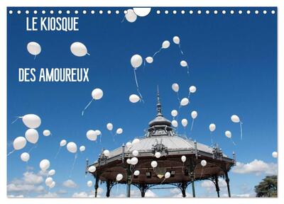 Image de Le kiosque des amoureux (Calendrier mural 2025 DIN A4 vertical), CALVENDO calendrier mensuel