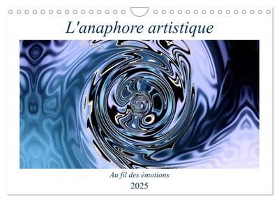Picture of L'anaphore artistique (Calendrier mural 2025 DIN A4 vertical), CALVENDO calendrier mensuel