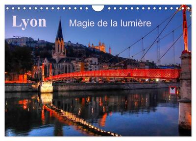 Image de Lyon Magie de la lumière (Calendrier mural 2025 DIN A4 vertical), CALVENDO calendrier mensuel