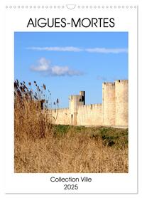 Image de AIGUES-MORTES Collection Ville (Calendrier mural 2025 DIN A3 horizontal), CALVENDO calendrier mensuel