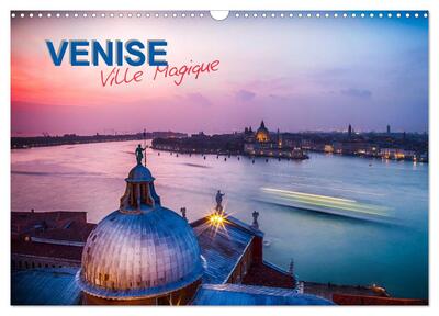 Image de Venise - Ville Magique (Calendrier mural 2025 DIN A3 vertical), CALVENDO calendrier mensuel