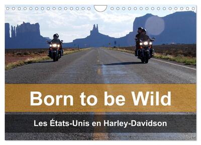 Image de Born to be wild - Les États-Unis en Harley-Davidson (Calendrier mural 2025 DIN A4 vertical), CALVENDO calendrier mensuel