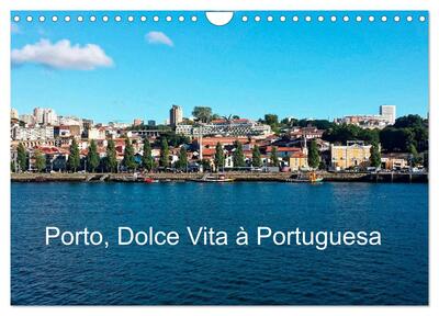 Picture of Porto, Dolce Vita à Portuguesa (Calendrier mural 2025 DIN A4 vertical), CALVENDO calendrier mensuel