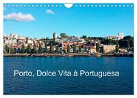 Picture of Porto, Dolce Vita à Portuguesa (Calendrier mural 2025 DIN A4 vertical), CALVENDO calendrier mensuel