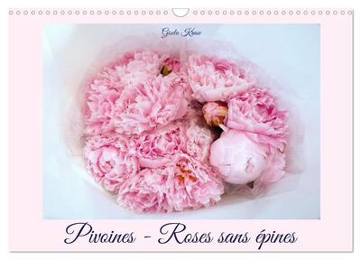 Image de Pivoines - Roses sans épines (Calendrier mural 2025 DIN A3 vertical), CALVENDO calendrier mensuel