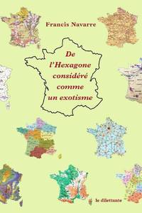 Image de De l'hexagone considéré comme un exotisme