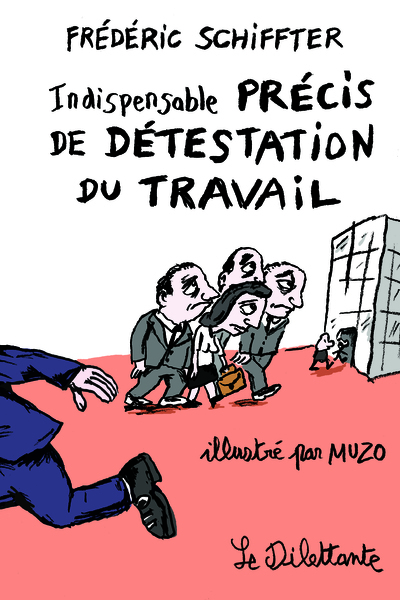Picture of Indispensable précis de détestation du travail