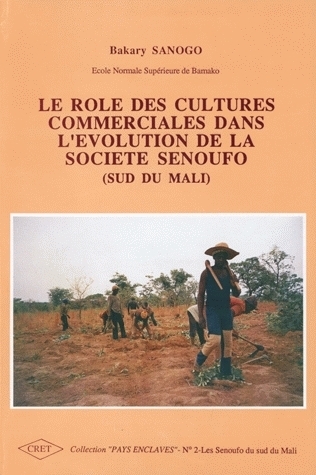 Image de Le rôle des cultures commerciales dans l'évolution de la société Senoufo, sud du Mali