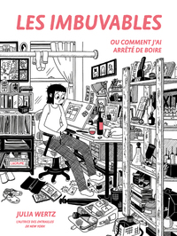 Picture of Les imbuvables - Ou comment j'ai arrêté de boire
