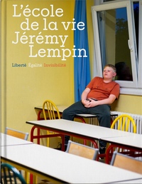 Image de L' école de la vie. Liberté. Égalité. Invisibilité.
