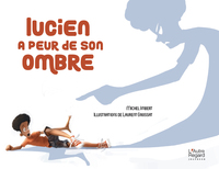 Picture of Lucien a peur de son ombre