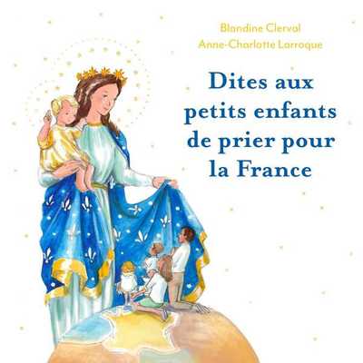 Picture of Dites aux petits enfants de prier pour la France