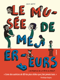 Picture of Le musée de mes erreurs - L'intégrale de la fête du prout